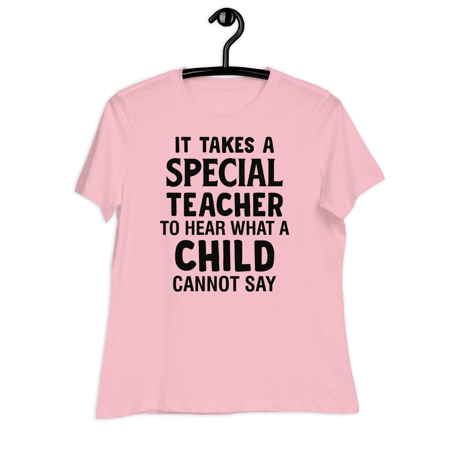 It Takes a Special Teacher to Hear What a Child Cannot Say Bella Canvas Relaxed Women's T-Shirt