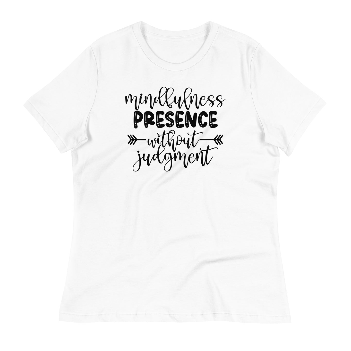 Mindfulness Presence without Judgement Bella Canvas Relaxed Women's T-Shirt