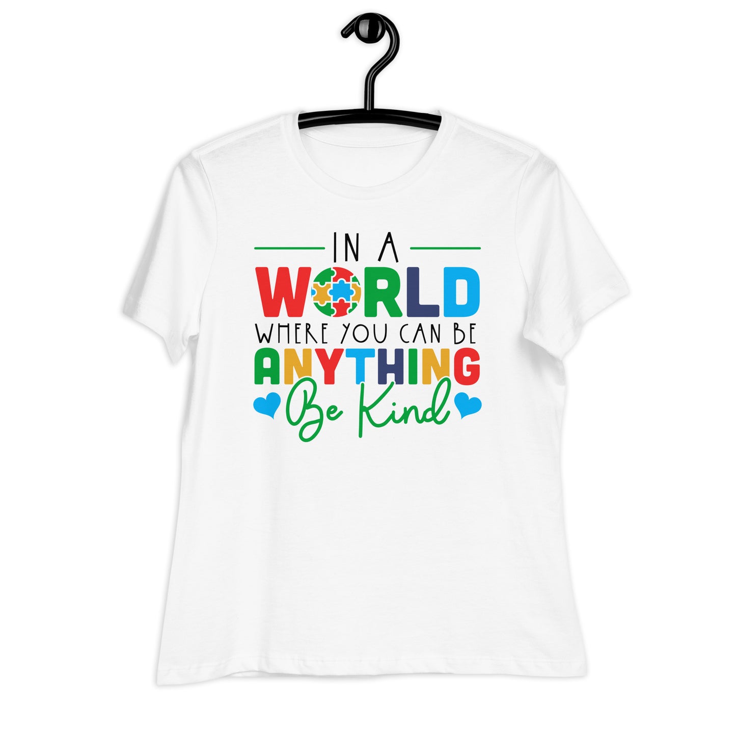 In a World Where You Can Be Anything Be Kind Bella Canvas Relaxed Women's T-Shirt
