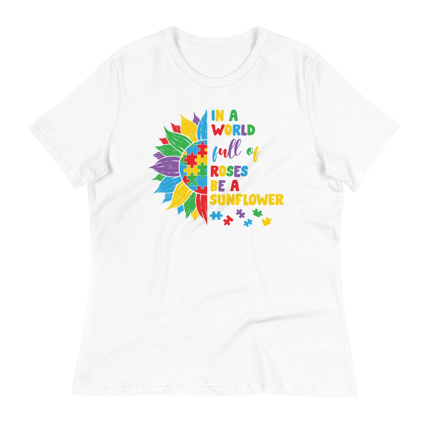 In a World Full of Roses Be a Sunflower Canvas Relaxed Women's T-Shirt