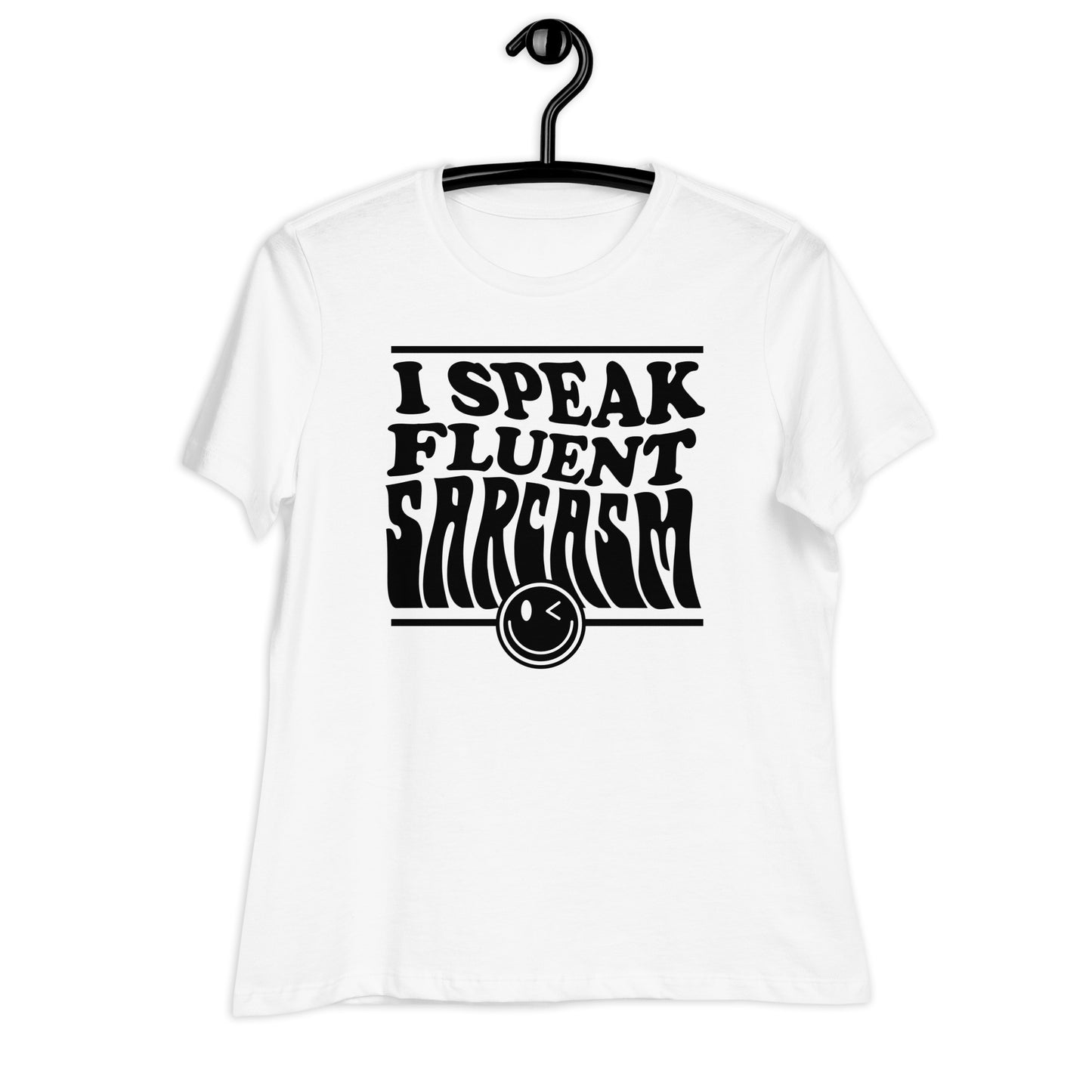 I Speak Fluent Sarcasm Bella Canvas Relaxed Women's T-Shirt