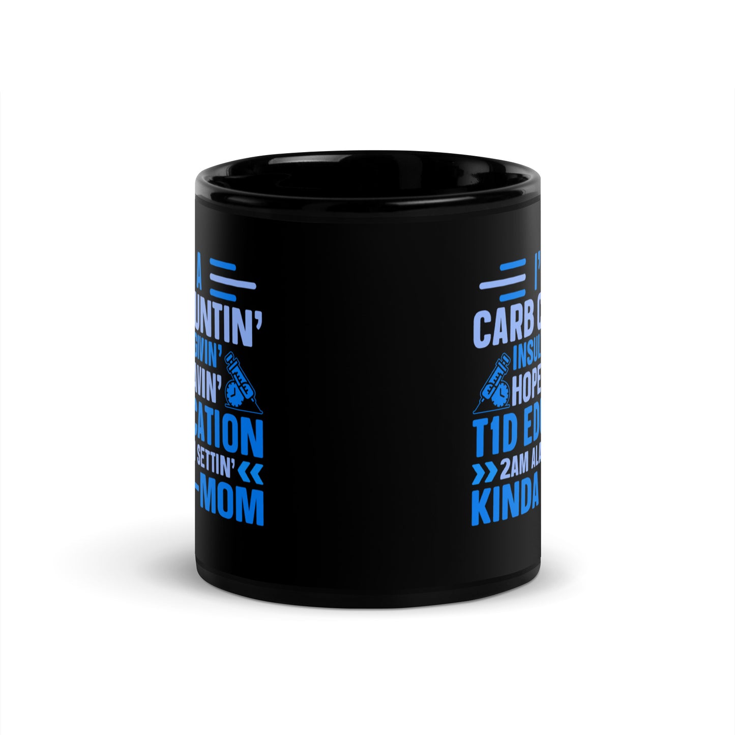 I'm a Carb Countin' Insulin Givin' Hope Havin' Kinda Mom Diabetes Awareness Ceramic Coffee Mug