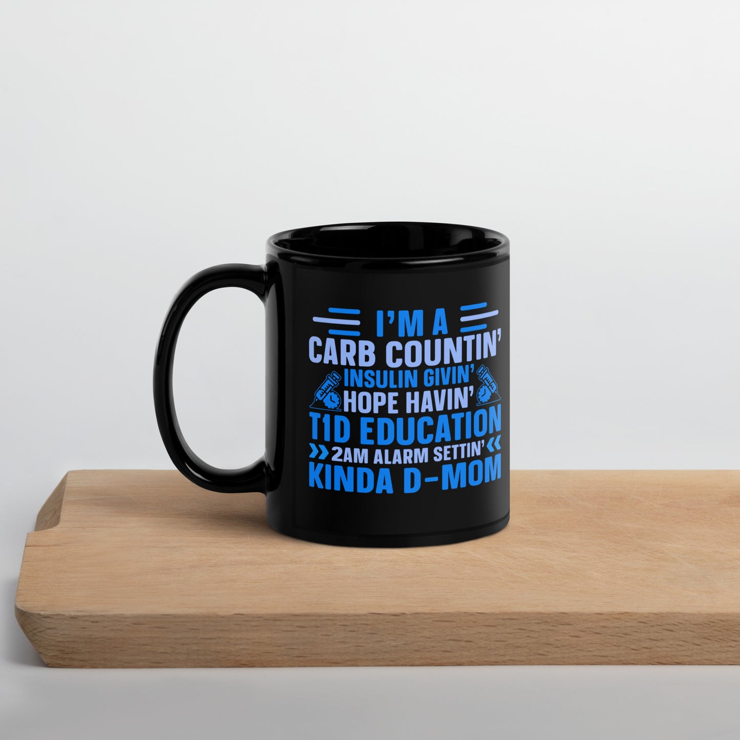 I'm a Carb Countin' Insulin Givin' Hope Havin' Kinda Mom Diabetes Awareness Ceramic Coffee Mug