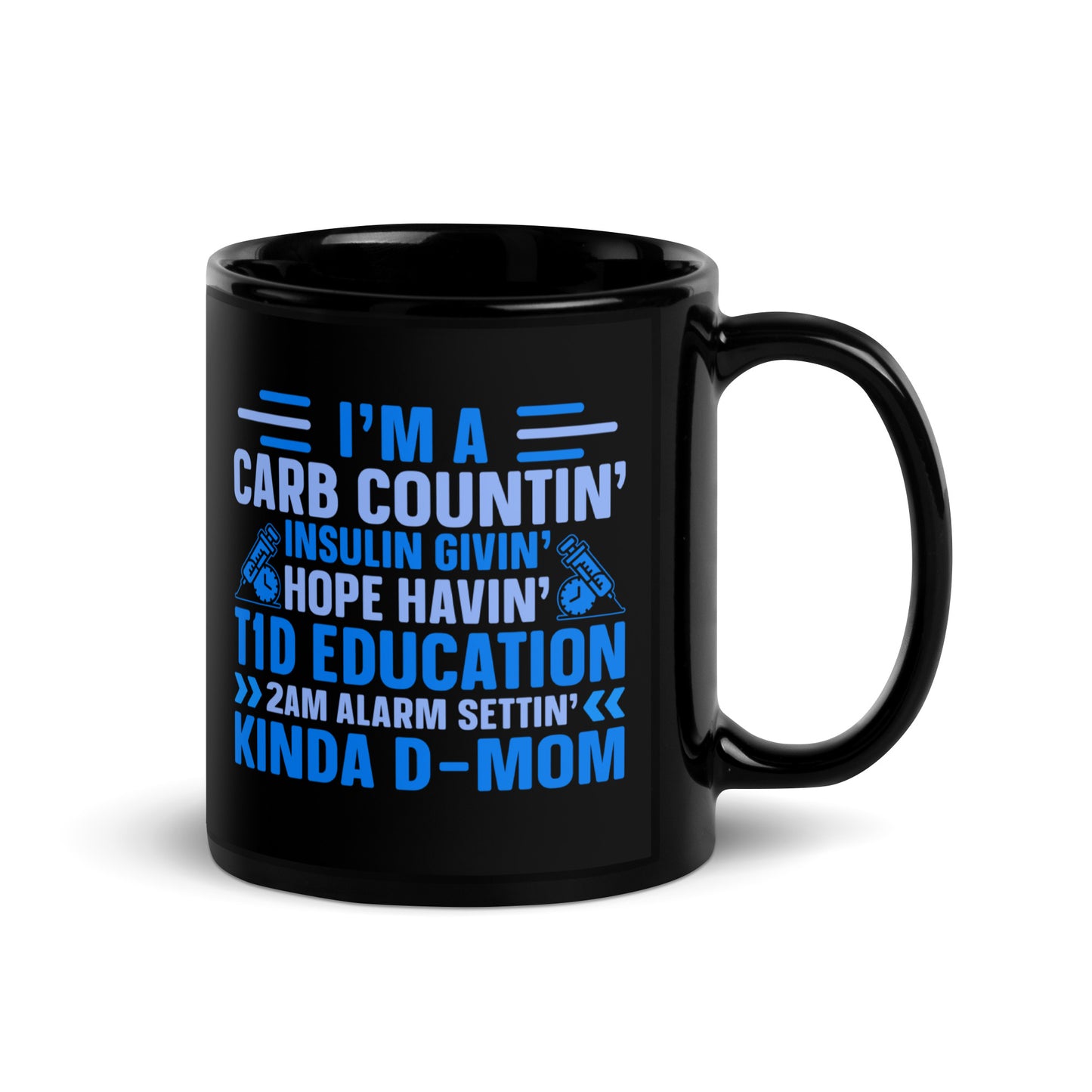 I'm a Carb Countin' Insulin Givin' Hope Havin' Kinda Mom Diabetes Awareness Ceramic Coffee Mug