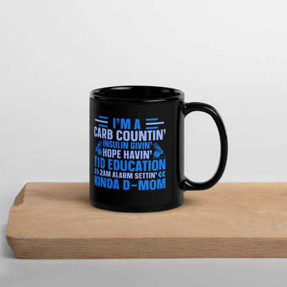 I'm a Carb Countin' Insulin Givin' Hope Havin' Kinda Mom Diabetes Awareness Ceramic Coffee Mug