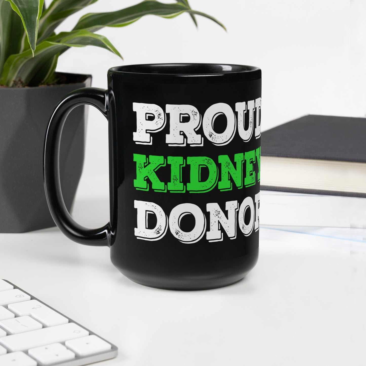 Proud Kidney Donor Ceramic Coffee Mug