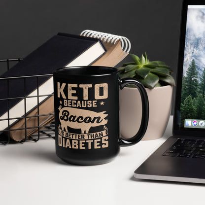 Keto Because Bacon is Better Than Diabetes Awareness Ceramic Coffee Mug