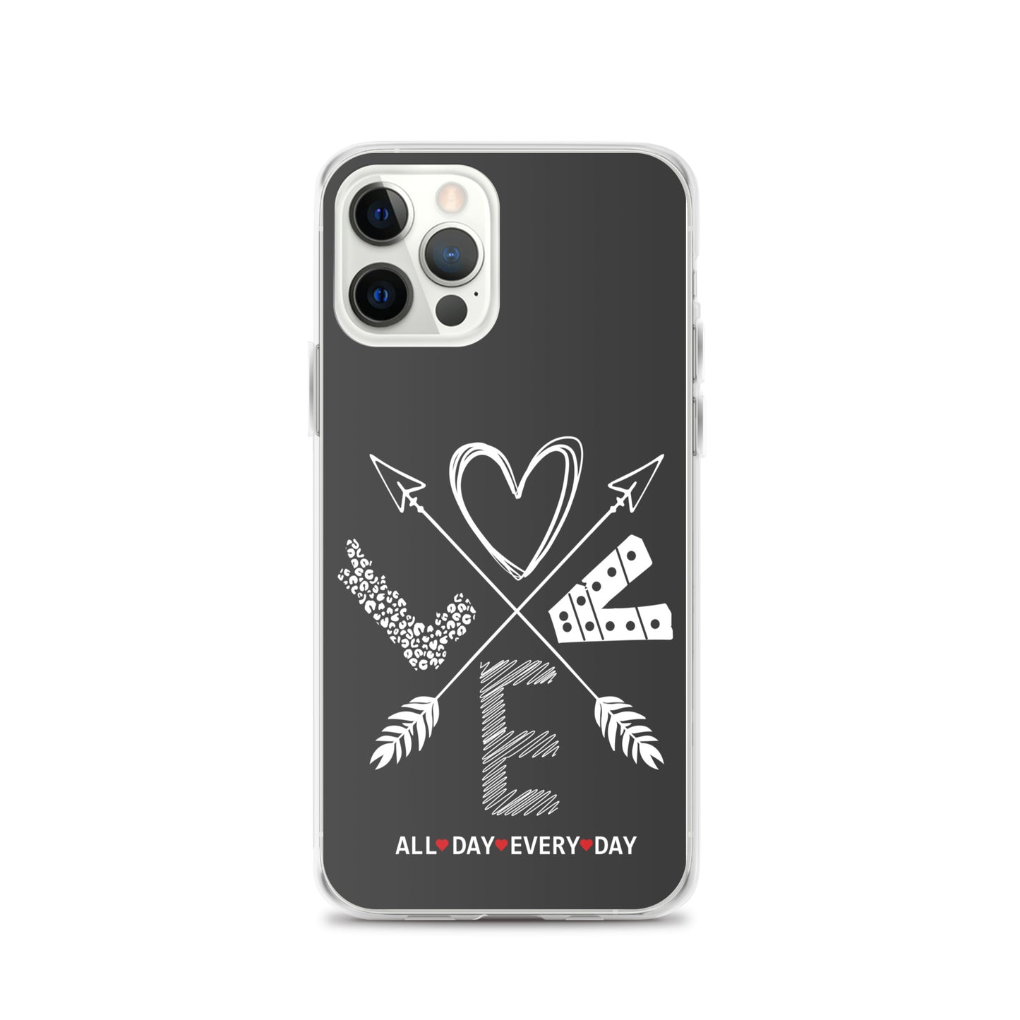 Love All Day Every Day Eclipse Back Perfect Fit Phone Case for iPhone®