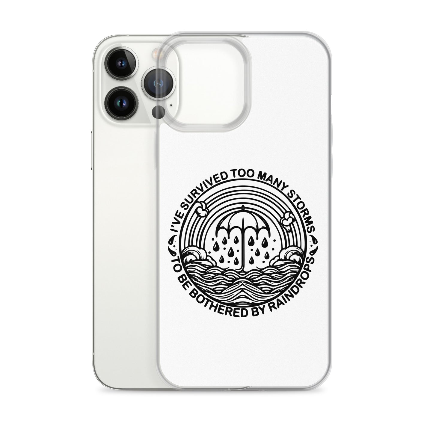 I've Survived Too Many Storms Perfect Fit Case for iPhone®