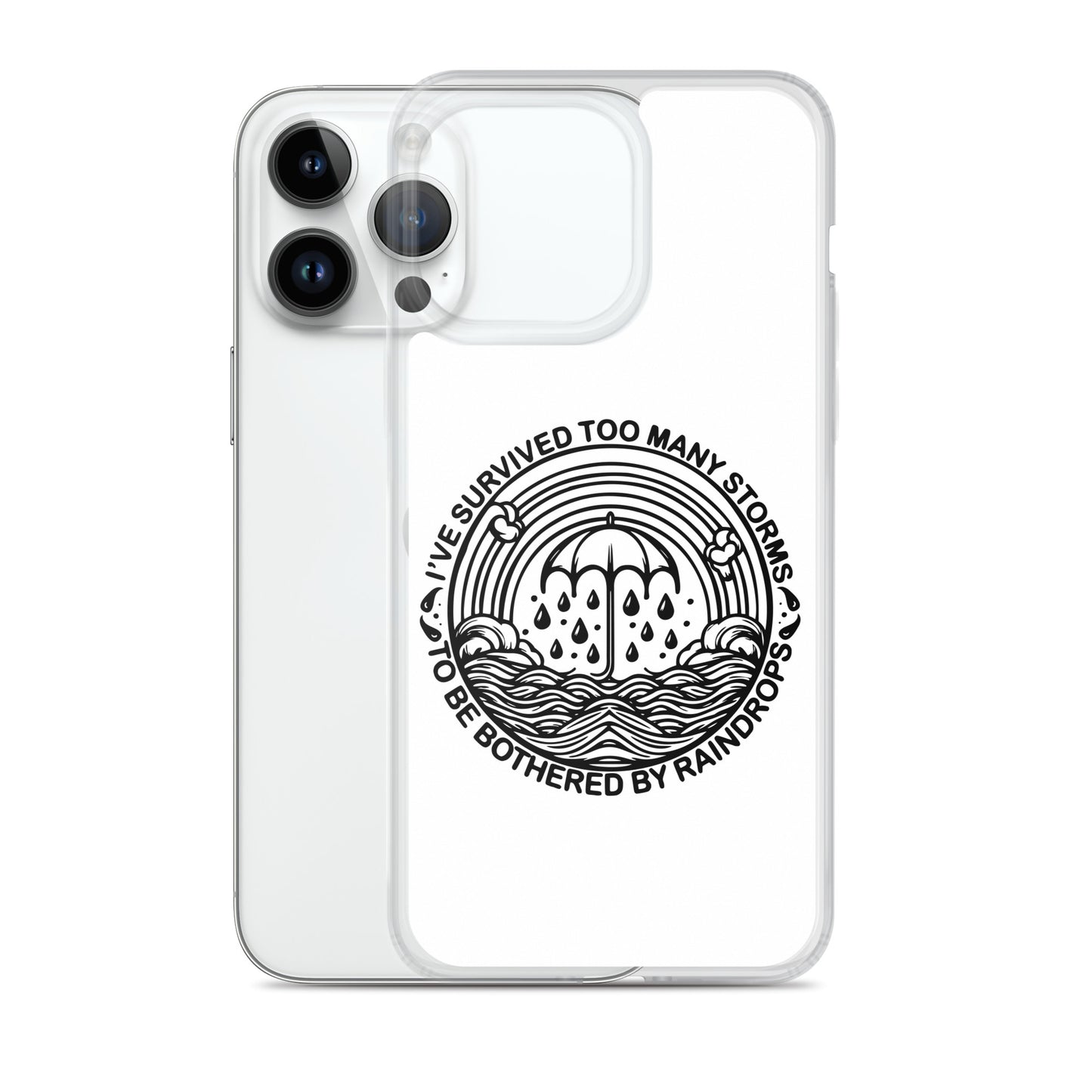 I've Survived Too Many Storms Perfect Fit Case for iPhone®