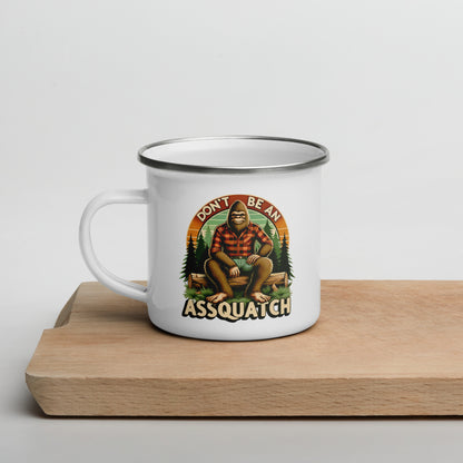 Don't Be An Assquatch Metal and Enamel Coffee Mug