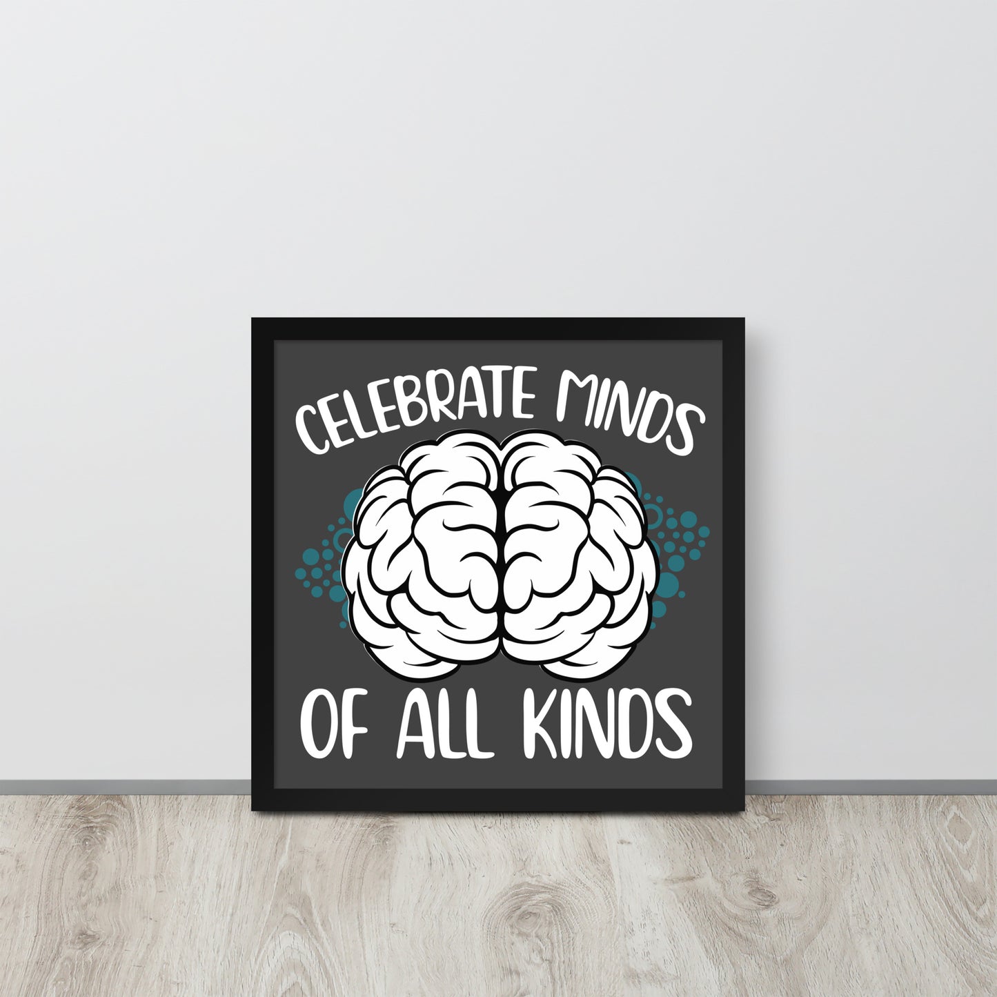 Celebrate Minds of All Kinds Wooden Framed Quality Print