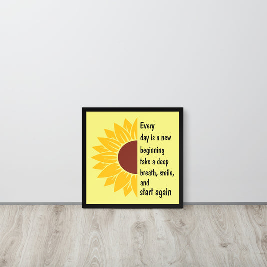 Every Day is a New Beginning Wooden Framed Quality Print