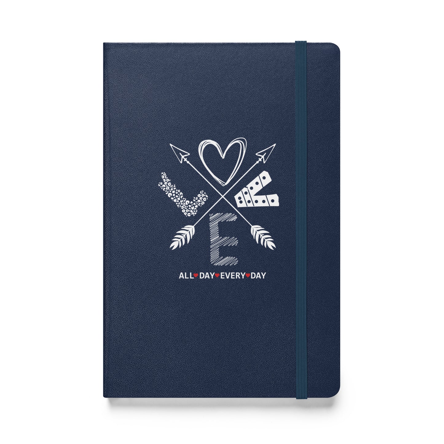 Love All Day Every Day Hardcover Bound Journal