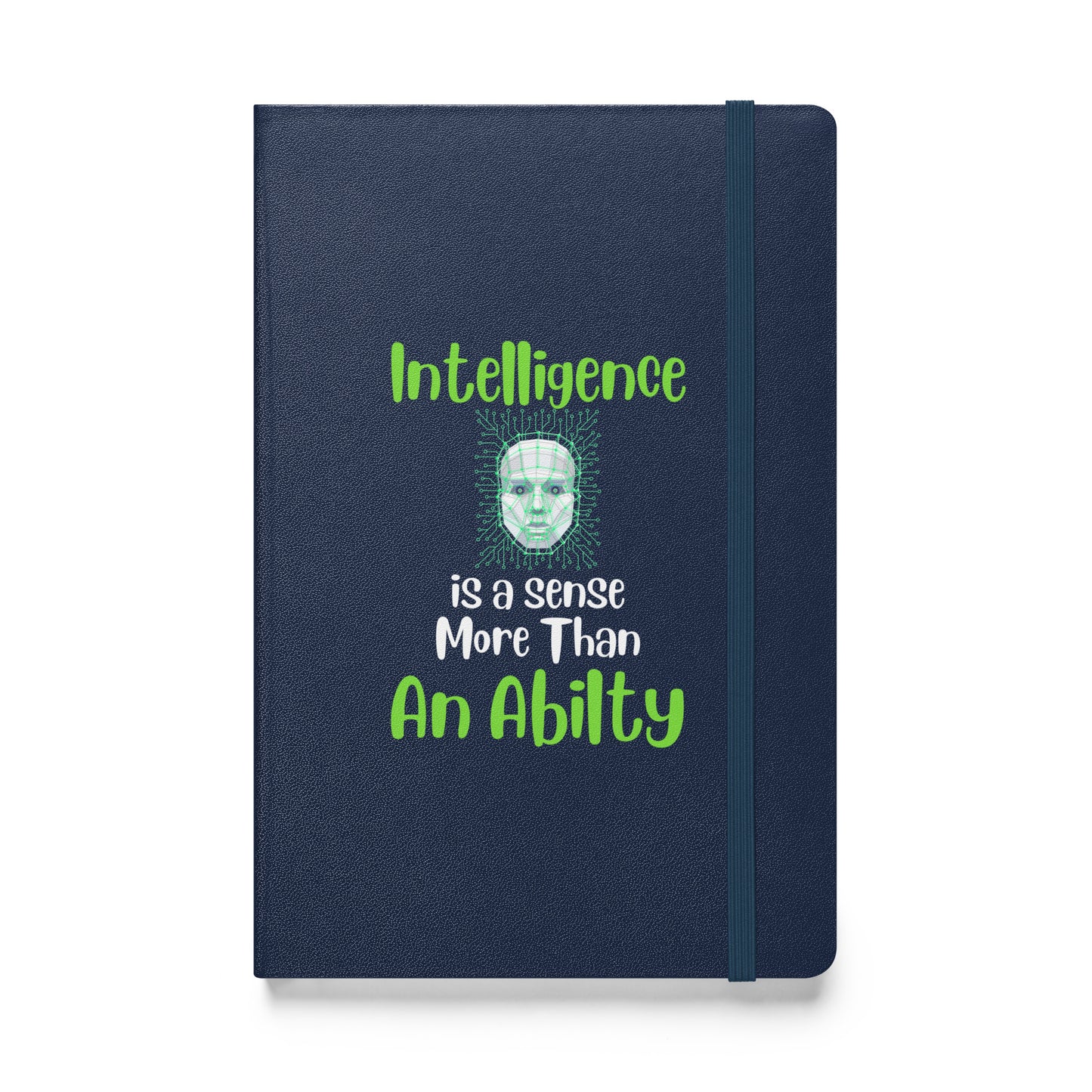 Intelligence is a Sense More Than an Ability Hardcover Bound Journal