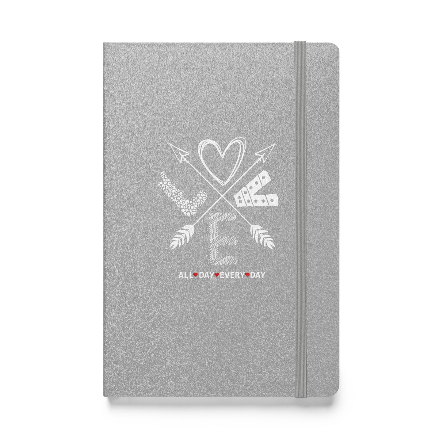 Love All Day Every Day Hardcover Bound Journal