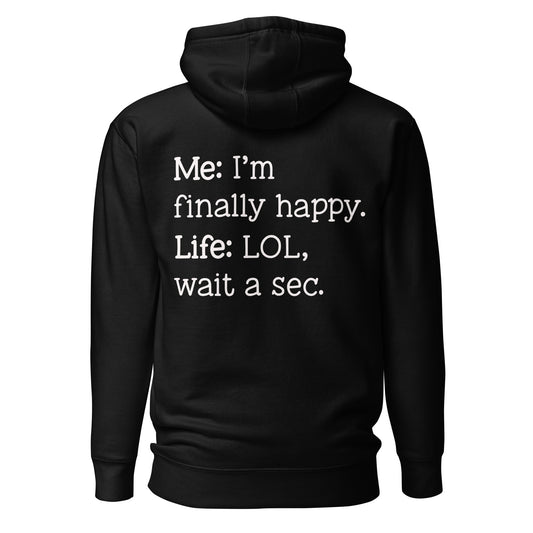 I'm Finally Happy, Wait a Second Quality Cotton Heritage Adult Hoodie
