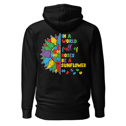 In a World Full of Roses Be a Sunflower Autism Acceptance Quality Cotton Heritage Adult Hoodie