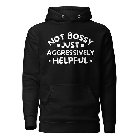 I'm Not Bossy, Just Aggressively Helpful Quality Cotton Heritage Adult Hoodie