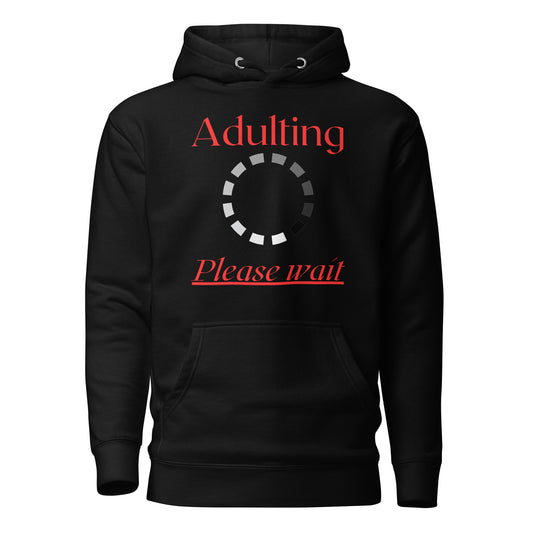 Adulting, Please Wait Quality Cotton Heritage Adult Hoodie