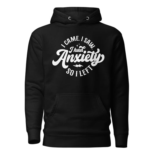 I Had Anxiety So I Left Quality Cotton Heritage Adult Hoodie