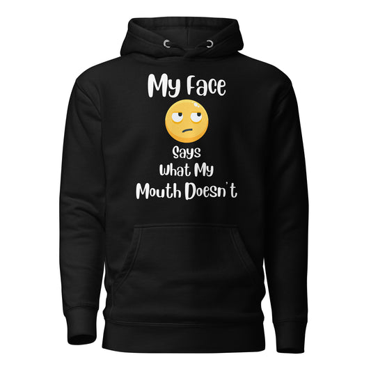 My Face Says What My Mouth Doesn't Quality Cotton Heritage Adult Hoodie