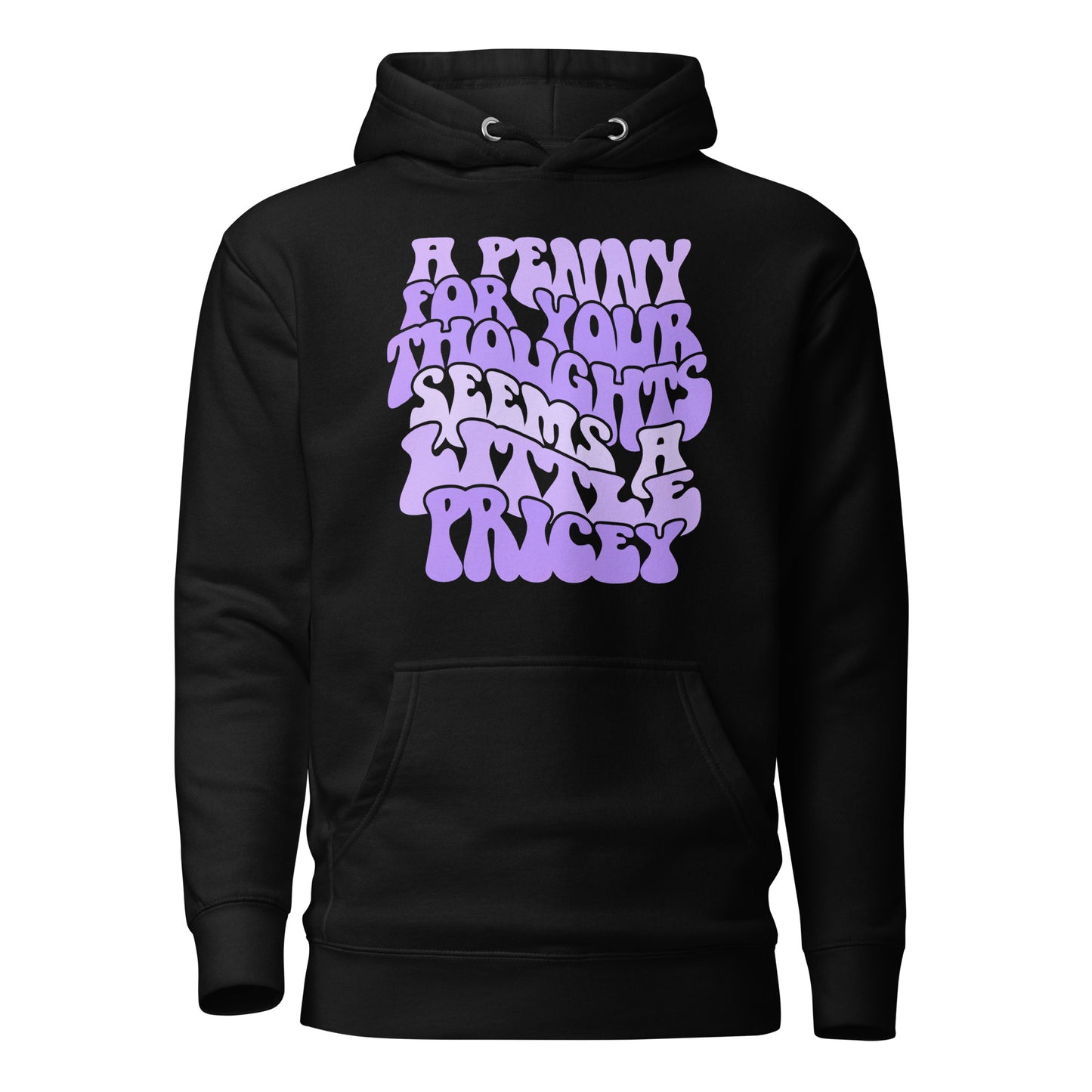 A Penny For Your Thoughts Seems A Little Pricey Cotton Heritage Adult Hoodie