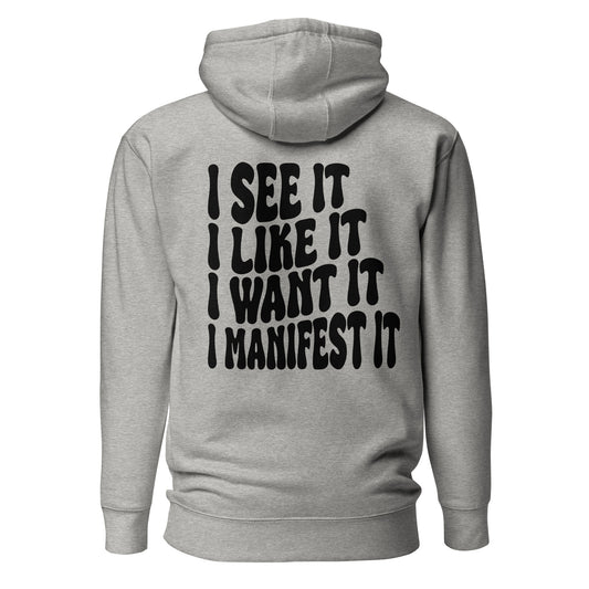 I See It, Like It, Want It, Manifest It Quality Cotton Heritage Adult Hoodie