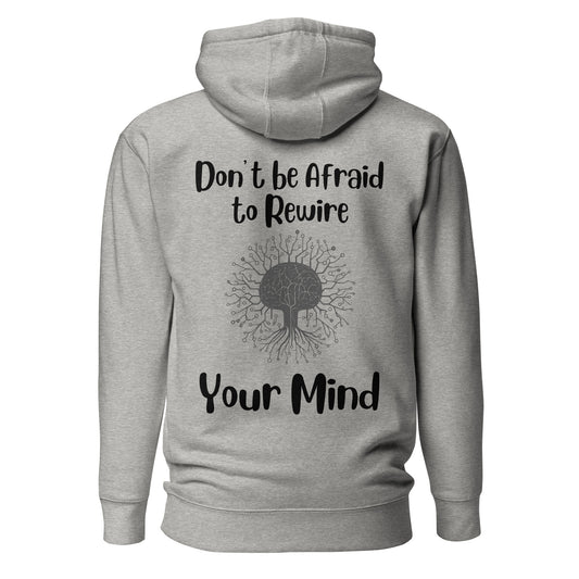 Don't Be Afraid to Rewire Your Mind Quality Cotton Heritage Adult Hoodie