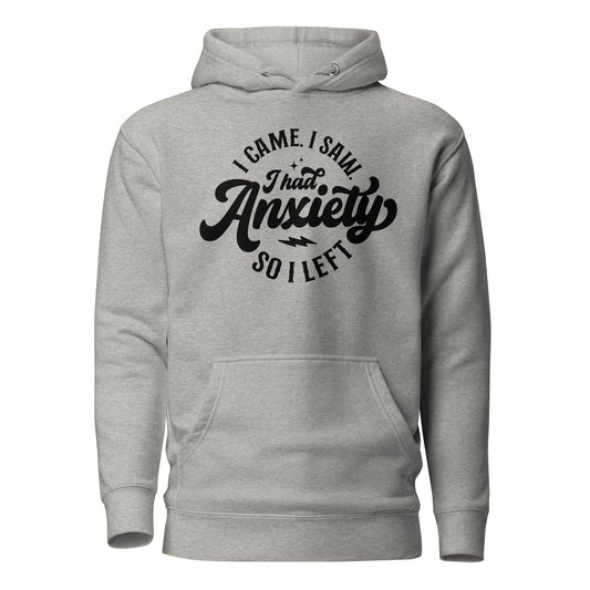 I Had Anxiety So I Left Quality Cotton Heritage Adult Hoodie