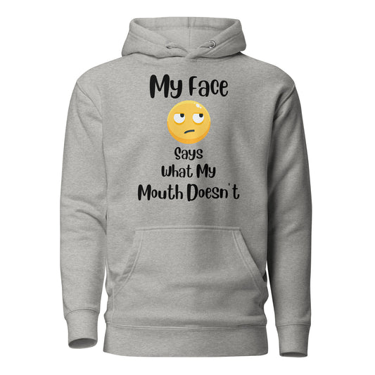 My Face Says What My Mouth Doesn't Quality Cotton Heritage Adult Hoodie