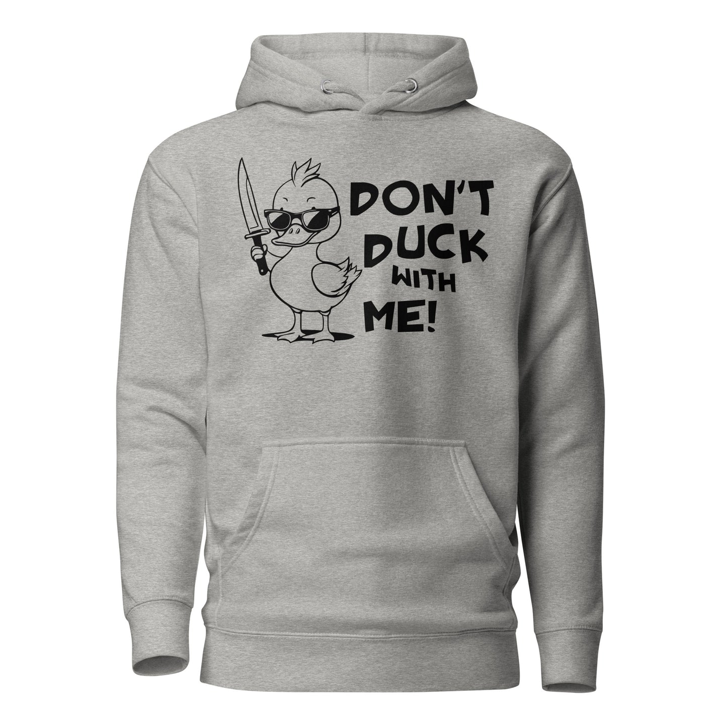 Don't Duck With Me Quality Cotton Heritage Adult Hoodie