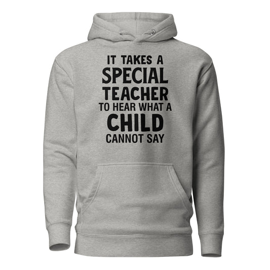 It Takes a Special Teacher to Hear What a Child Cannot Say Cotton Heritage Unisex Hoodie