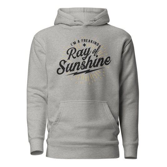 I'm a Freaking Ray of Sunshine Cotton Heritage Unisex Hoodie