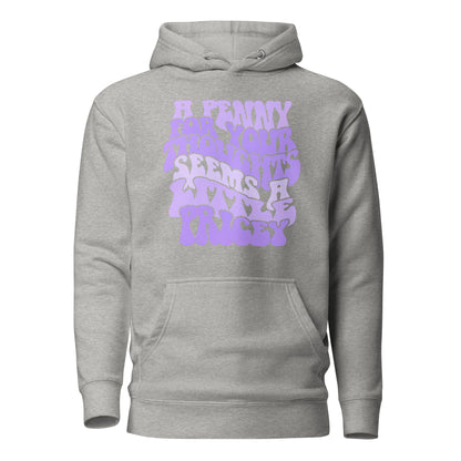 A Penny For Your Thoughts Seems A Little Pricey Cotton Heritage Adult Hoodie