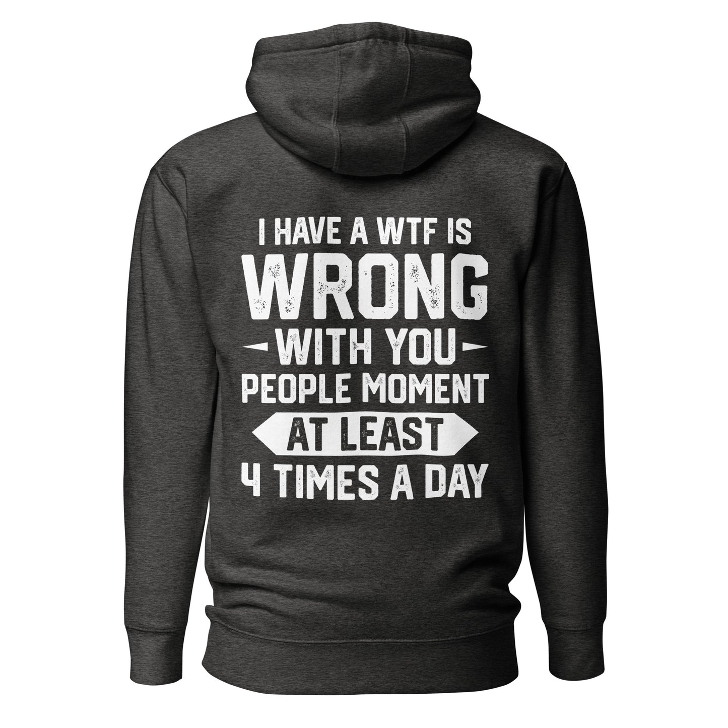 WTF is Wrong with You People Quality Cotton Heritage Adult Hoodie