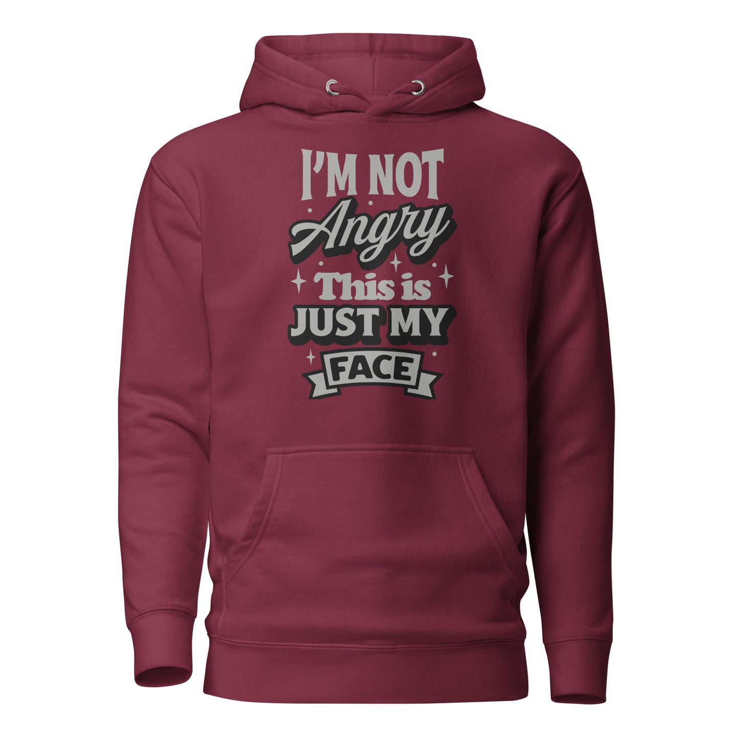 I'm Not Angry This is Just My Face Cotton Heritage Adult Hoodie