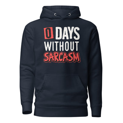 Zero Days without Sarcasm Funny Heritage Adult Hoodie