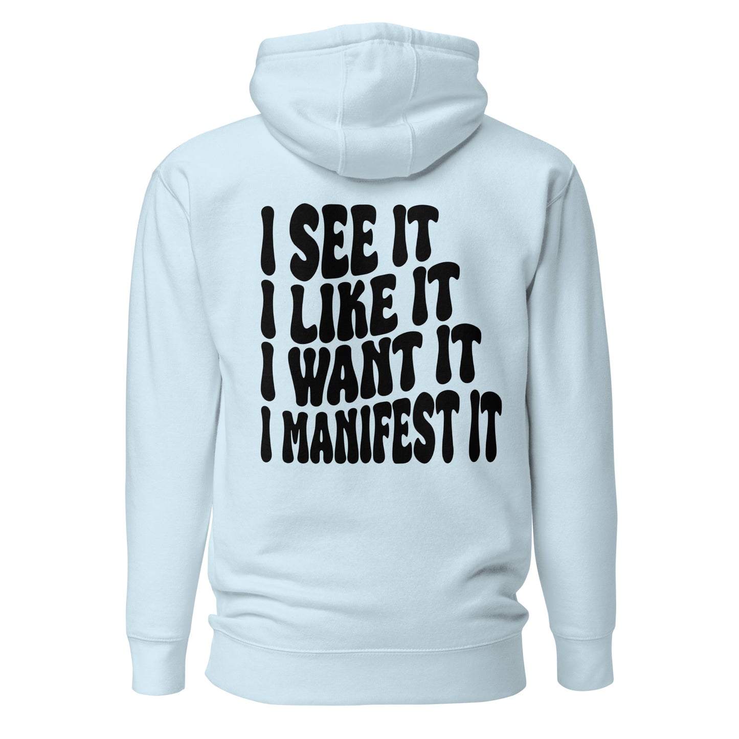 I See It, Like It, Want It, Manifest It Quality Cotton Heritage Adult Hoodie