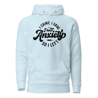 I Had Anxiety So I Left Quality Cotton Heritage Adult Hoodie