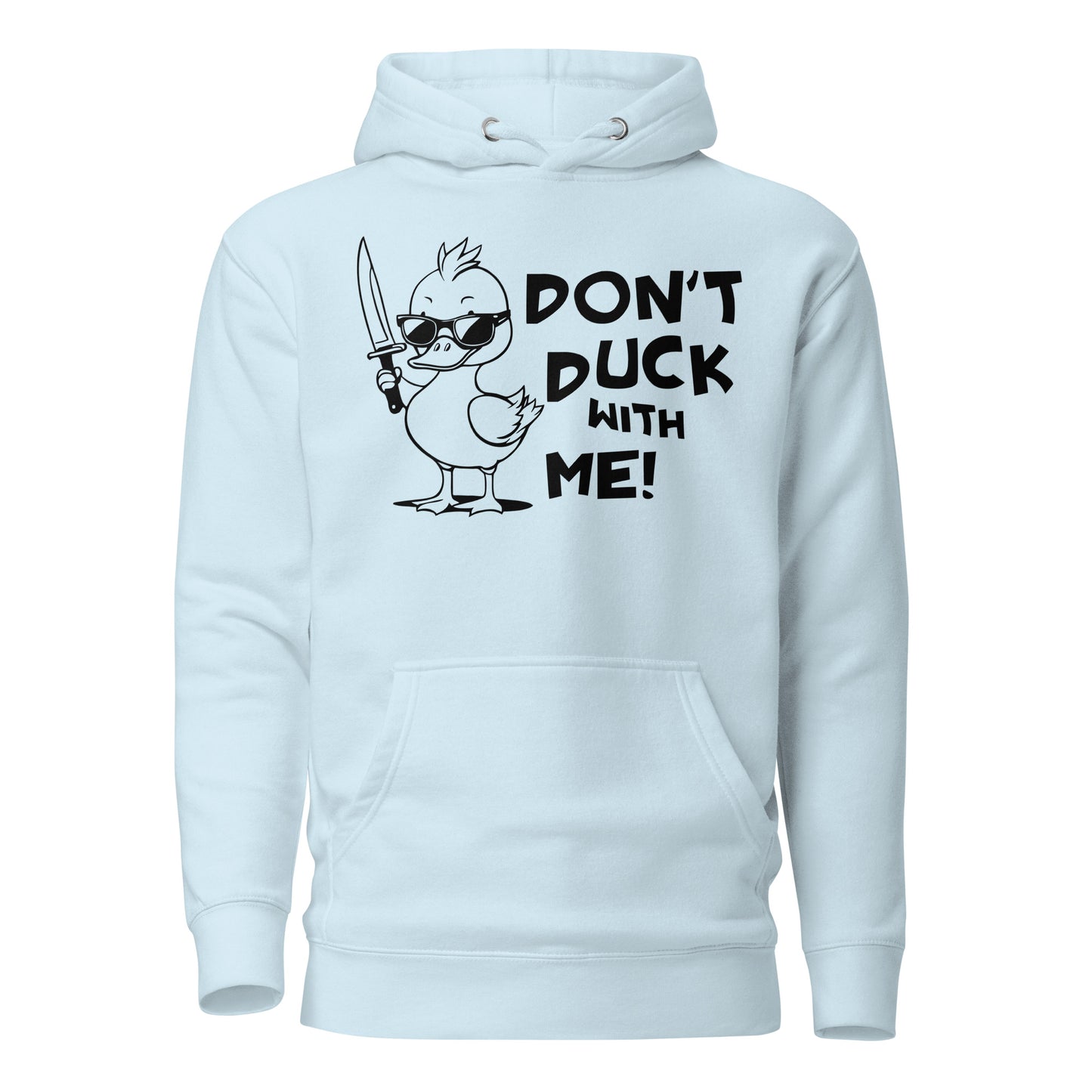 Don't Duck With Me Quality Cotton Heritage Adult Hoodie