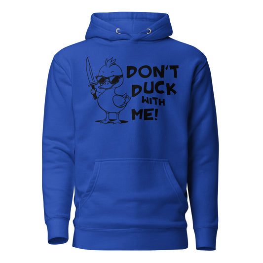 Don't Duck With Me Quality Cotton Heritage Adult Hoodie