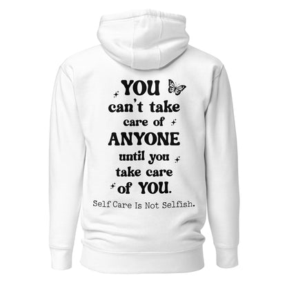 You Can't Take Care Anyone Until You Take Care Yourself Quality Cotton Heritage Adult Hoodie