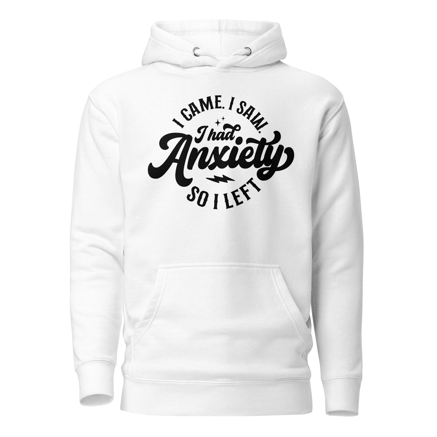 I Had Anxiety So I Left Quality Cotton Heritage Adult Hoodie