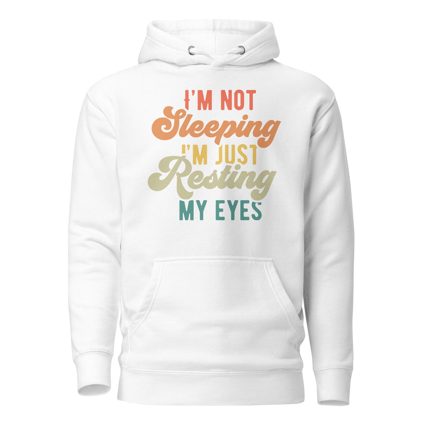 I'm Not Sleeping, I'm Just Resting My Eyes Cotton Heritage Adult Hoodie