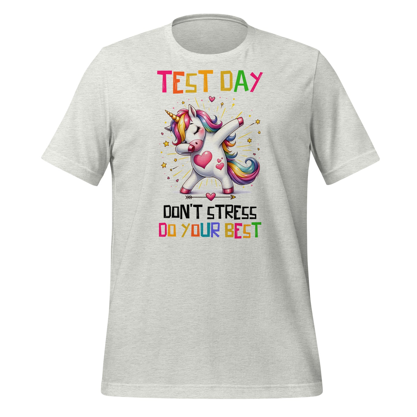 Test Day Don't Stress, Do Your Best Teacher Bella Canvas Unisex T-Shirt