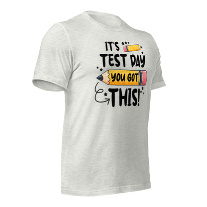 It's Test Day You Got This Teacher's Bella Canvas Unisex T-Shirt