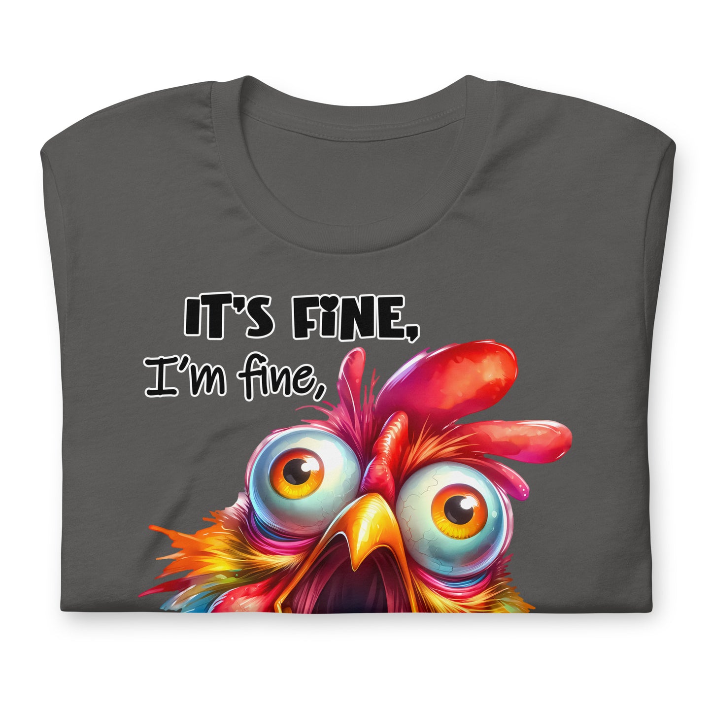 It's Fine, I'm Fine, Everything is Fine Funny Chicken Bella Canvas Adult T-Shirt