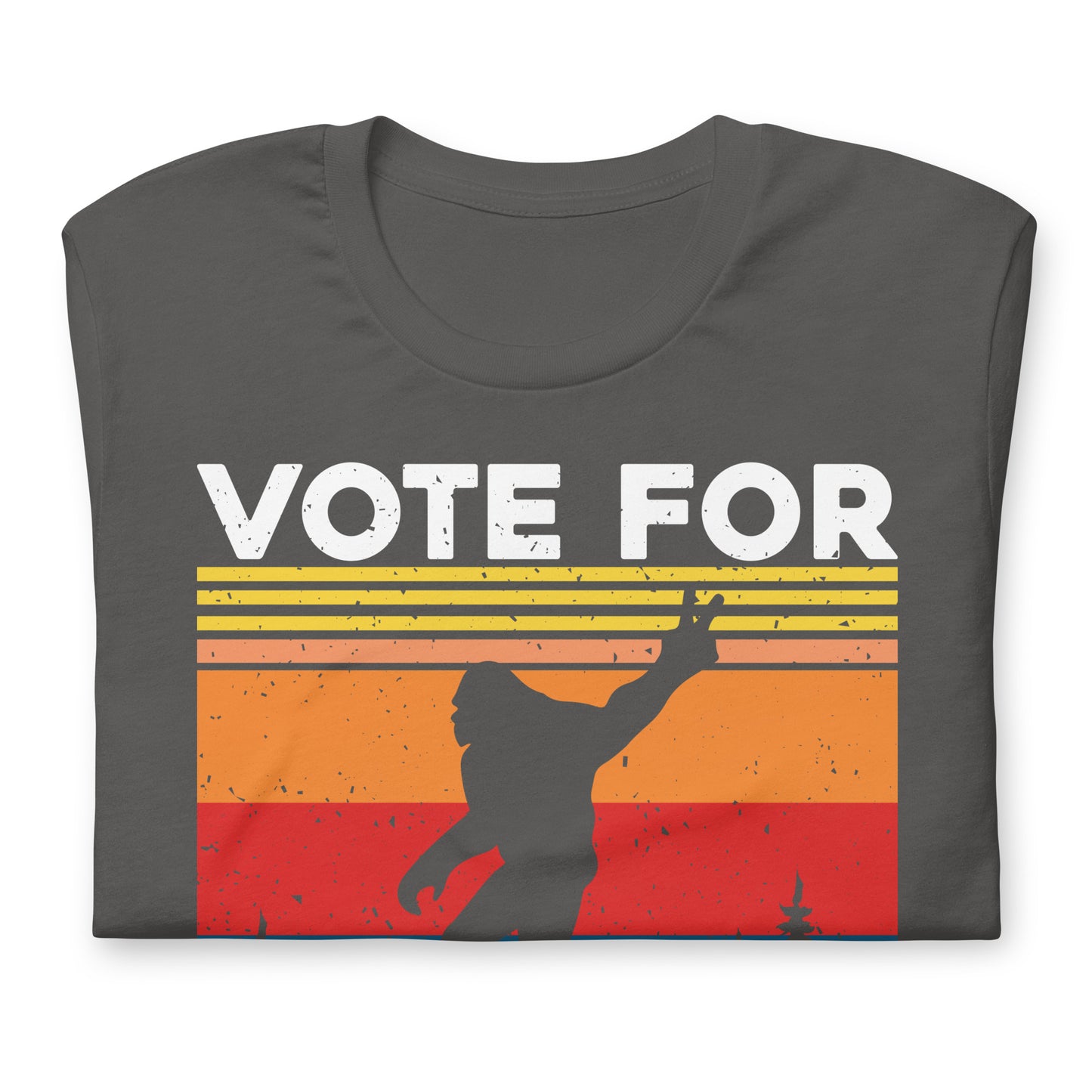 Vote For Bigfoot Funny Bella Canvas Adult T-Shirt