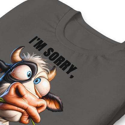 I'm Sorry Did I Roll My Eyes Funny Cow Bella Canvas Adult T-Shirt